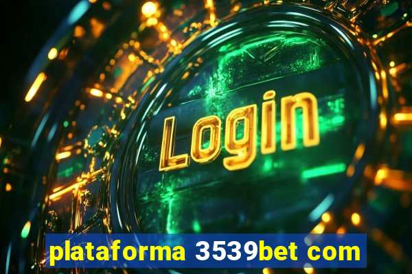 plataforma 3539bet com